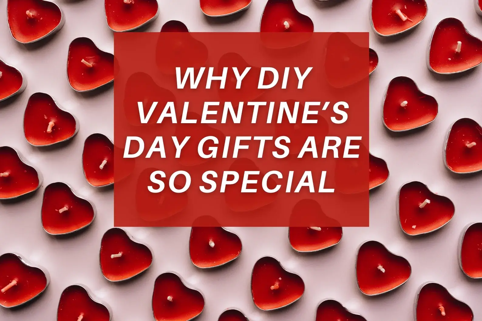 DIY Valentine gift ideas