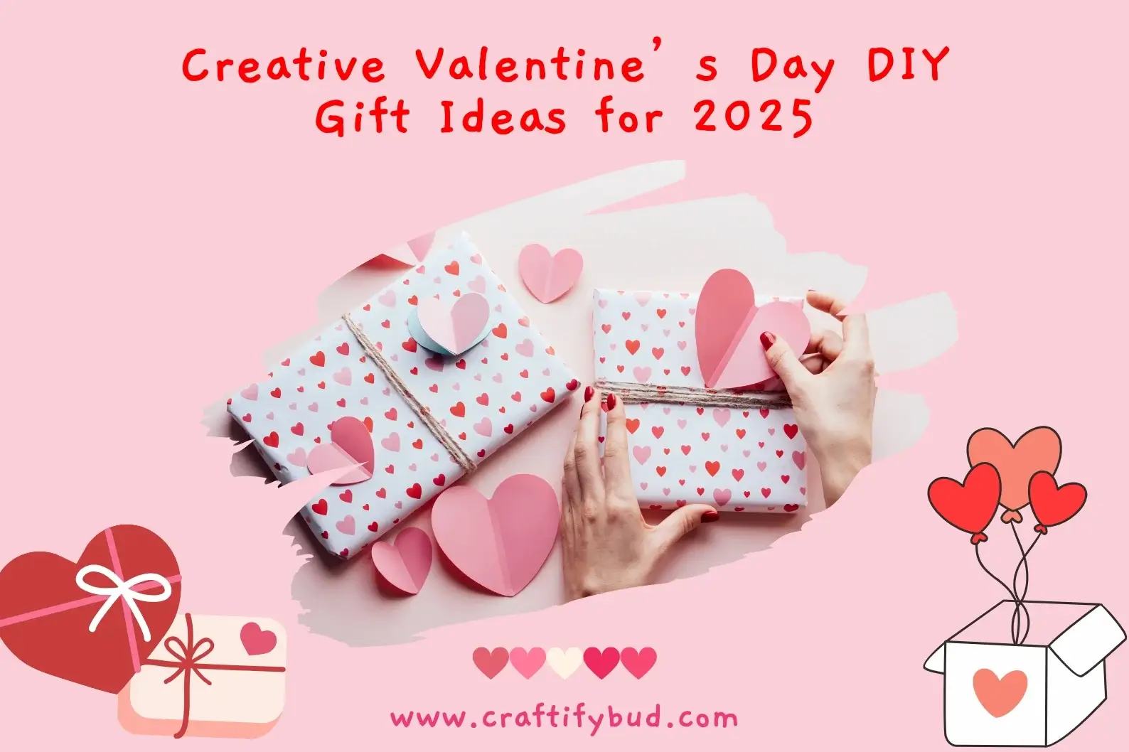 Valentine’s Day gifts for her DIY