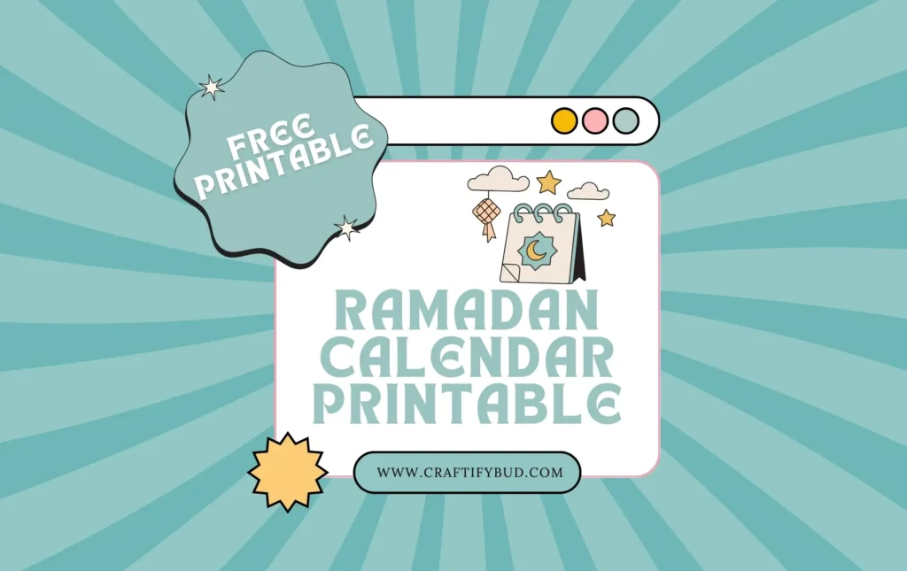 Ramadan Calendar Free Printable – A Spiritual Guide for Your Home