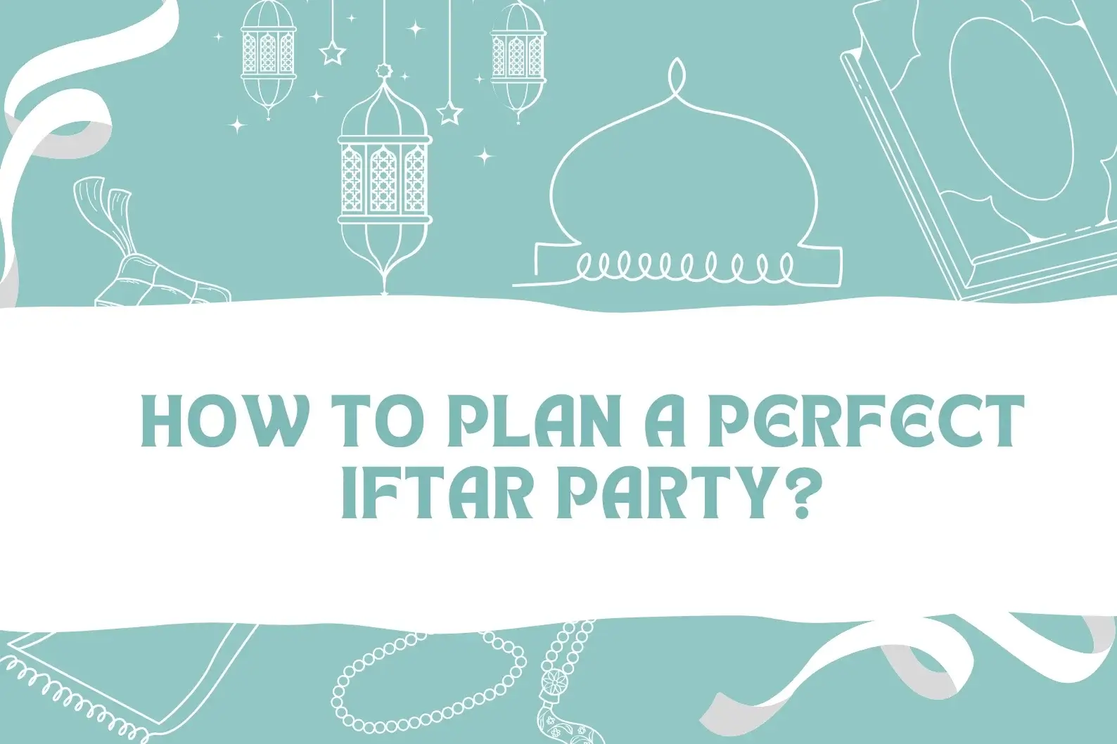 Iftar Party Themes