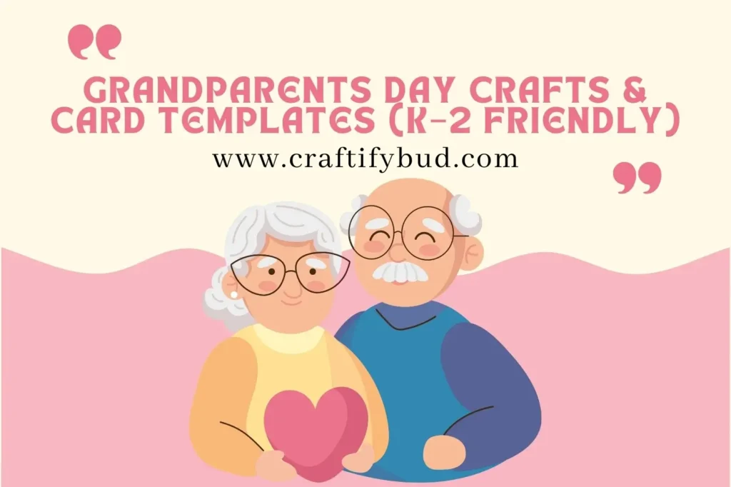 Grandparents Day Crafts & Card Templates (K–2 Friendly)