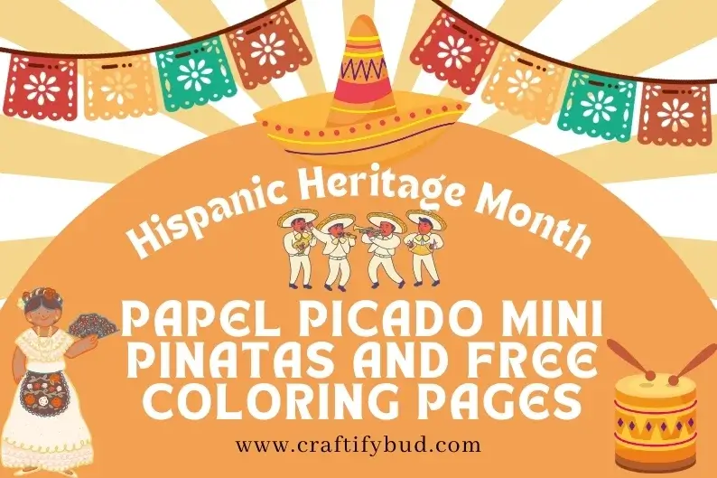 Papel Picado Mini Pinatas and Free Coloring Pages to Celebrate Hispanic Heritage Month (15 September – 15 October) 